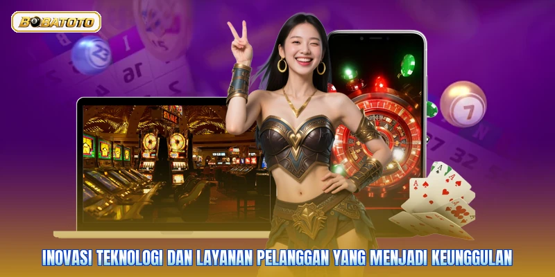Inovasi teknologi dan layanan pelanggan yang menjadi keunggulan