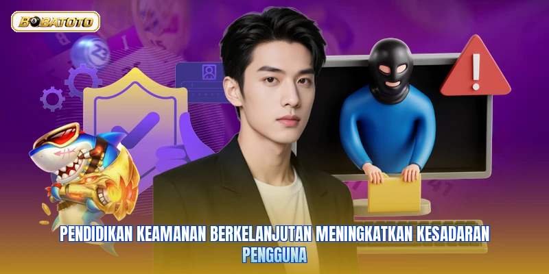 Pendidikan keamanan berkelanjutan meningkatkan kesadaran pengguna