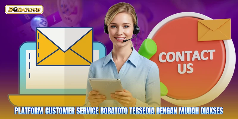 Platform customer service Bobatoto tersedia dengan mudah diakses