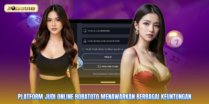 Platform judi online Bobatoto menawarkan berbagai keuntungan
